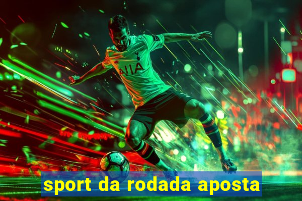 sport da rodada aposta